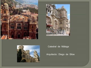 Catedral de Málaga


Arquitecto: Diego de Siloe
 