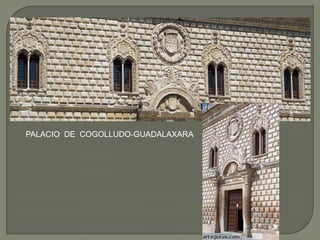 PALACIO DE COGOLLUDO-GUADALAXARA
 