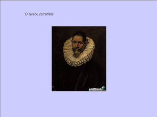 O Greco retratísta 