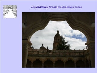 Arco  mixtilíneo  o formado por liñas rectas e curvas 