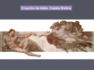 Creación de Adán. Capela Sixtina
 