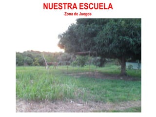 NUESTRA ESCUELAZona de Juegos