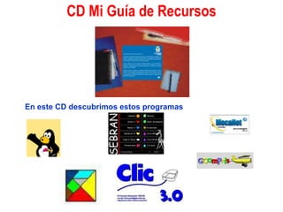CD Mi Guía de RecursosEn este CD descubrimos estos programas