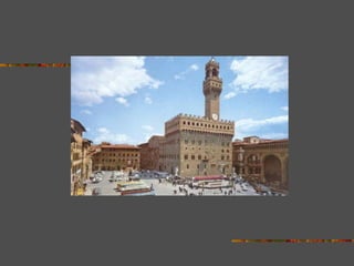 LA PLAZA DE LA SEÑORÍA DE FLORENCIA
 