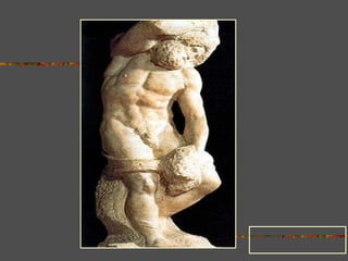 Esclavo
barbado, 248 cm.
 