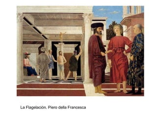 La Flagelación. Piero della Francesca 
