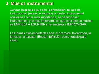 1. La REFORMA PROTESTANTE, se da en Alemania, encabezada por Martín Lutero y crea el CORAL como principal forma musical religiosa de su iglesia.  El CORAL es una composición sencilla, basada en melodías populares, con texto en alemán y textura homofónica. Era como un himno.  Martín Lutero (1483-1546) 