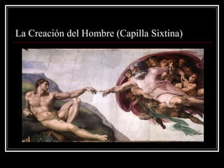 La Creación del Hombre (Capilla Sixtina)
 