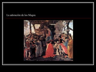 La adoración de los Magos
 