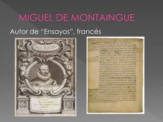 Autor de “Ensayos”, francés