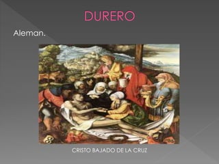 Aleman.
CRISTO BAJADO DE LA CRUZ