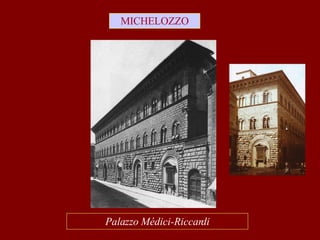 Palazzo Médici-Riccardi MICHELOZZO 