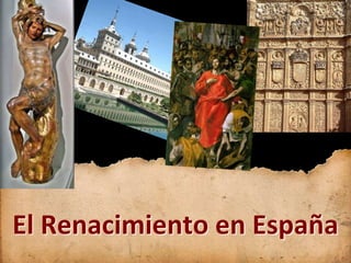 El Renacimiento en España
 