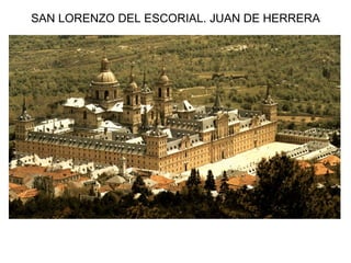 SAN LORENZO DEL ESCORIAL. JUAN DE HERRERA 