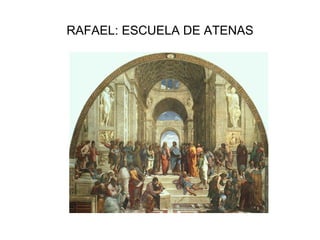 RAFAEL: ESCUELA DE ATENAS 