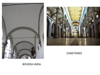 BÓVEDA VAÍDA
CASETONES
 