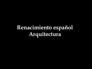 Renacimiento español Arquitectura 