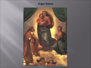 Virgen Sixtina
 