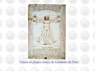 Canon de proporciones, de Leonardo da Vinci
 