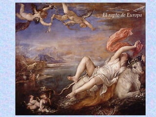 El rapto de Europa
 