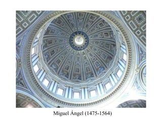 Miguel Ángel (1475-1564)  