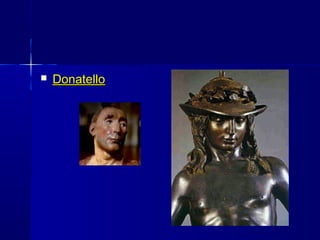  DonatelloDonatello
 