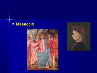  MasaccioMasaccio
 