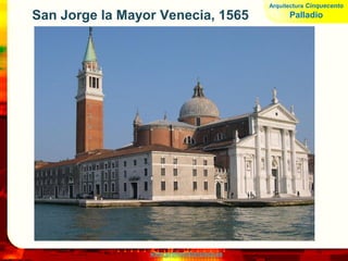 www.profesorfrancisco.es
Arquitectura Cinquecento
Palladio
 