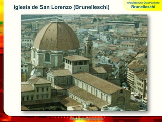 www.profesorfrancisco.es
Iglesia de San Lorenzo (Brunelleschi)
Arquitectura Quatrocento
Brunelleschi
 