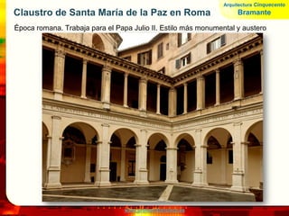 www.profesorfrancisco.es
Arquitectura Cinquecento
Bramante
 