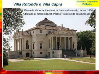 www.profesorfrancisco.es
Arquitectura Cinquecento
Palladio
 