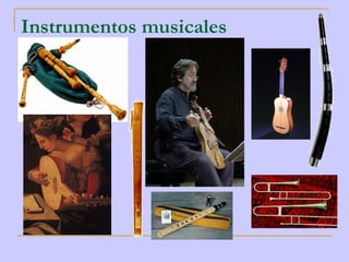 Instrumentos musicales
 
