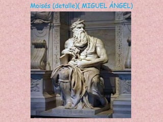 Moisés (detalle)( MIGUEL ÁNGEL)
 
