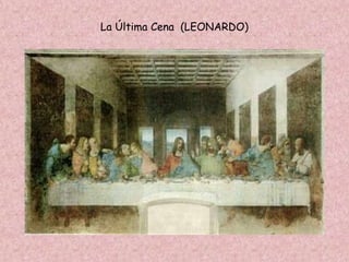 La Última Cena (LEONARDO)
 