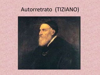 Autorretrato (TIZIANO)
 