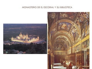 MONASTERIO DE EL ESCORIAL Y SU BIBLIOTECA 