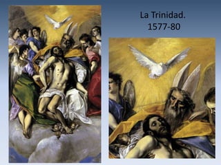 La Trinidad.
  1577-80
 