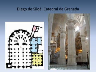 Diego de Siloé. Catedral de Granada
 