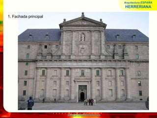 www.profesorfrancisco.es
1. Fachada principal
Arquitectura ESPAÑA
HERRERIANA
 