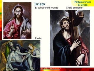 www.profesorfrancisco.es
Cristo
El salvador del mundo Cristo penitente
Piedad
Pintura ESPAÑA
El Greco
 