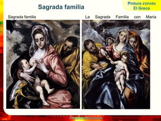 www.profesorfrancisco.es
Sagrada familia
Sagrada familia La Sagrada Familia con María
Magdalena
Pintura ESPAÑA
El Greco
 