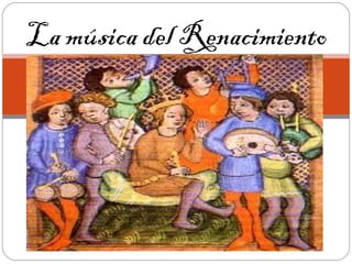 La música del Renacimiento 