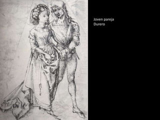 Joven pareja
Durero
 