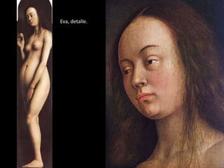 Eva, detalle.
 