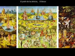 El jardín de las delicias, El Bosco
 