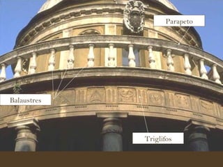 Parapeto Balaustres Triglifos 