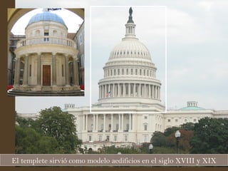 El templete sirvió como modelo aedificios en el siglo XVIII y XIX 