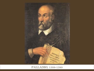 PALLADIO, 1508-1580 