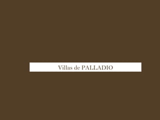 Villas de PALLADIO 