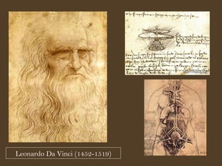 Leonardo Da Vinci (1452-1519) 